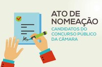 Ato de nomeação dos Candidatos do Concurso Público