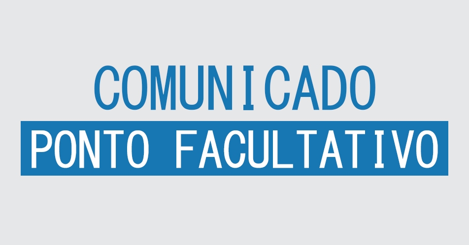 COMUNICADO DE PONTO FACULTATIVO