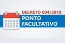 Decreto 004/2019 - Ponto Facultativo