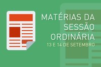 Matérias da sessão ordinária - Dias 13 e 14 de Setembro